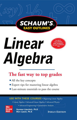 Schaums Easy Outline Of Linear Algebra(Paperback, Seymour Lipschutz, Marc Lipson)
