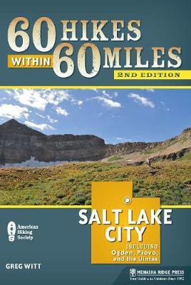 60 Hikes Within 60 Miles: Salt Lake City(English, Hardcover, Witt Greg)