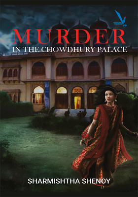 Murder In The Chowdhury Palace(Paperback, Sharmishtha Shenoy)
