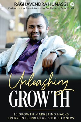 Unleashing Growth(English, Paperback, Raghavendra Hunasgi)
