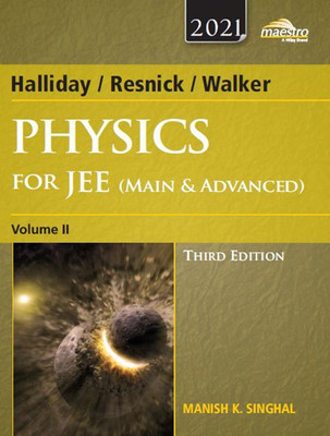 Wiley's Halliday / Resnick / Walker Physics for JEE (Main & Advanced), Vol II, 3ed, 2021(Paperback, Manish K. Singhal)