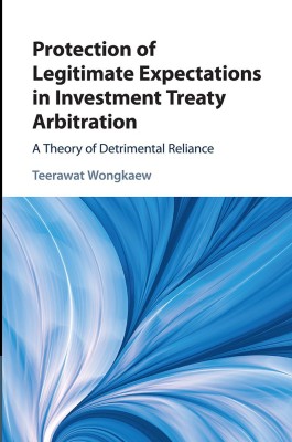 Protection of Legitimate Expectations in Investment Treaty Arbitration(English, Paperback, Wongkaew Teerawat)