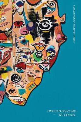 I Would Leave Me If I Could(English, Hardcover, Halsey)