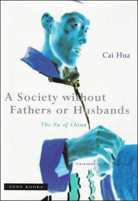A Society without Fathers or Husbands(English, Paperback, Hua Cai)