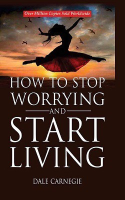 How To Stop Worrying And Start Living(Hardcover, Dale Carnegie)