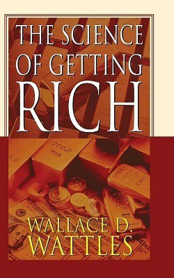 The Science Of Getting Rich(Hardcover, Wallace D. Wattles)