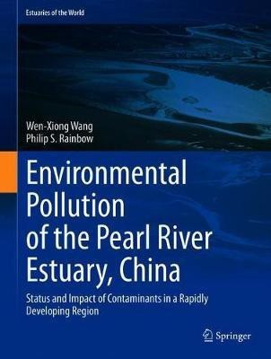 Environmental Pollution of the Pearl River Estuary, China(English, Hardcover, Wang Wen-Xiong)