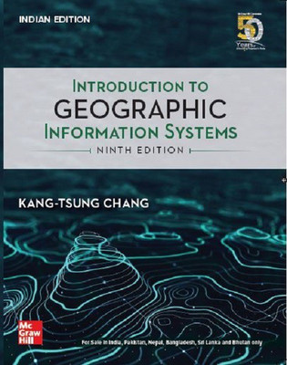 Introduction to Geographic Information Systems | Ninth Edition(Paperback, Kang-Tsung Chang)