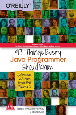 97 Things Every Java Programmer Should Know: Collective Wisdom from the Experts (Greyscale Indian Edition)(Paperback, Kevlin Henney, Trisha Gee)