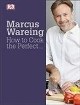 How to Cook the Perfect...(English, Hardcover, Wareing Marcus)