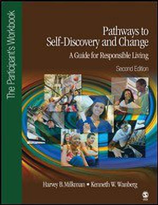 Pathways to Self-Discovery and Change: A Guide for Responsible Living(English, Paperback, Milkman Harvey B.)