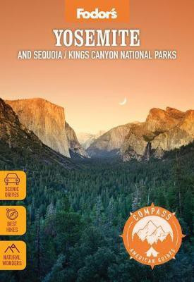 Fodor's Compass American Guides: Yosemite and Sequoia/Kings Canyon National Parks(English, Paperback, Fodor's Travel Guides)