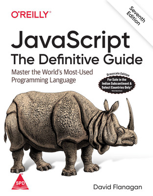 JavaScript: The Definitive Guide: Master the World's Most-Used Programming Language, 7th Edition (Greyscale Indian Edition) (Paperback, David Flanagan)(Paperback, David Flanagan)