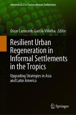 Resilient Urban Regeneration in Informal Settlements in the Tropics(English, Hardcover, unknown)