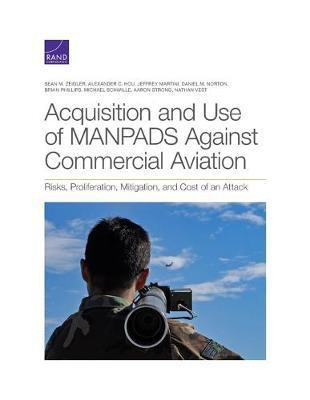 Acquisition and Use of MANPADS Against Commercial Aviation(English, Paperback, Zeigler Sean M)