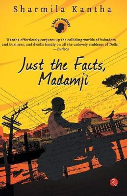 Just the Facts, Madamji(English, Paperback, Kantha Sharmila)
