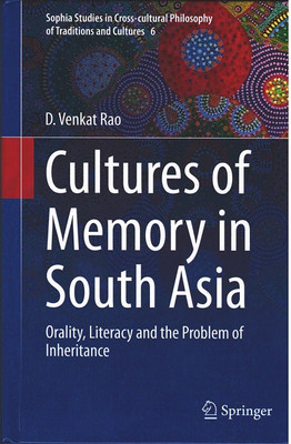 Cultures of Memory in South Asia: Orality, Literacy and the Problem of Inheritance(Hardcover, D. Venkat Rao)