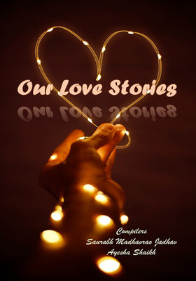 Our Love Stories(English, Paperback, Saurabh Madhavrao Jadhav)