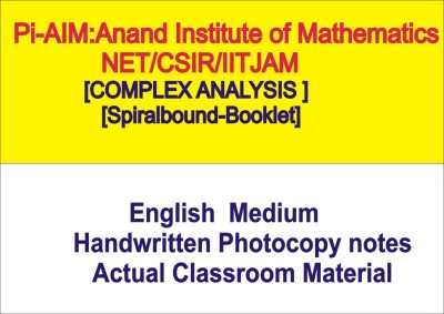 Complex Analysis Class Notes PI AIM Anand Sir NET CSIR Entrance(Spiral, anand Sir of Pi AIM)