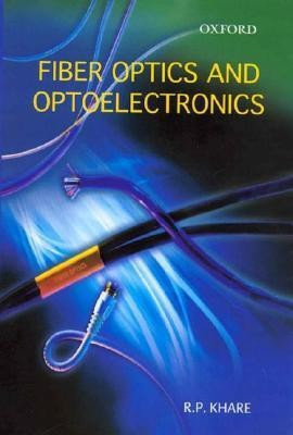 FIBER OPTICS AND OPTOELECTRONICS(English, Paperback, Khare)