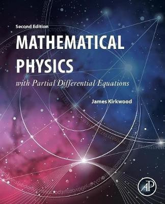 Mathematical Physics with Partial Differential Equations(English, Paperback, Kirkwood James)