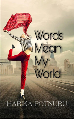 Words Mean My World(Paperback, Harika Potnuru)