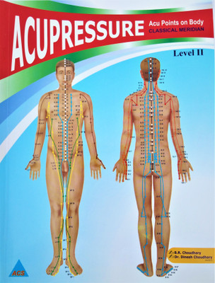 ACUPRESSURE MERIDIAN - Acu Points On Body(Paperback, Dr. Dinesh Choudhary, B.R. Choudhary)