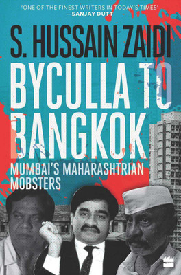 Byculla to Bangkok(English, Paperback, Zaidi S. Hussain)
