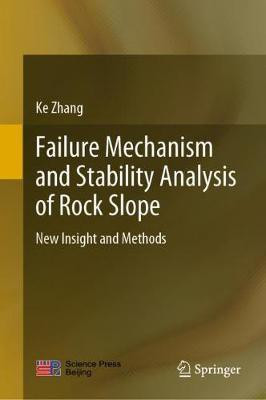 Failure Mechanism and Stability Analysis of Rock Slope(English, Hardcover, Zhang Ke)