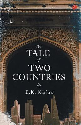 The Tale of Two Countries(English, Paperback, Karkra B.K.)