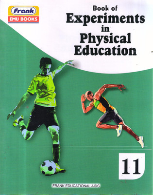 BOOK OF EXPERIMENTS IN PHYSICAL EDUCATION -11(Paperback, DR. DEEPAK SHARMA)