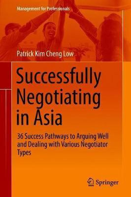 Successfully Negotiating in Asia(English, Hardcover, Low Kim Cheng Patrick)