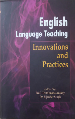 English Language Teaching Innovation and Practices(Hardcover, Dr Bijender Singh, Omana Antony)