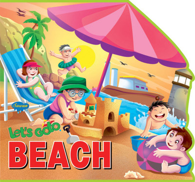 Let's Go To Beach | Eva Binding Shape Book By Sawan(Board Book, Manoj Publications Editorial Board)