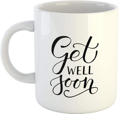 RS CASE Get Well Soon Quote Coffee-11Oz Tea Cup-Coffee Gift Ideal for Him/Her Ceramic Coffee Mug(325 ml)