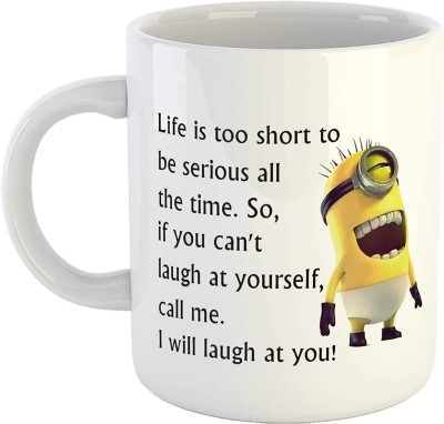 Vrantikar Life is Too Short Be Serious All The Time So If You Can,t Laugh at Yourself Call Me I Will Laugh at You Cute Minions Printed Coffee-White-11Oz Ceramic Coffee Mug(325 ml)