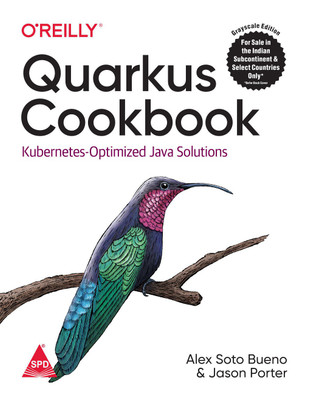 Quarkus Cookbook: Kubernetes-Optimized Java Solutions (Greyscale Indian Edition)(Paperback, Alex Soto Bueno, Jason Porter)