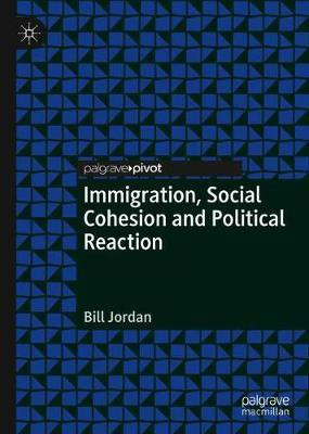 Immigration, Social Cohesion and Political Reaction(English, Hardcover, Jordan Bill)