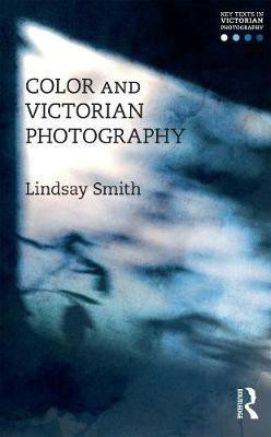 Color and Victorian Photography(English, Hardcover, unknown)