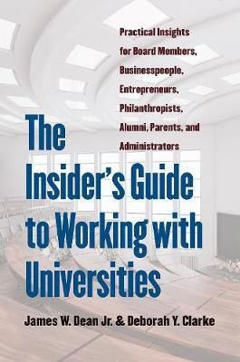 The Insider's Guide to Working with Universities(English, Hardcover, Jr. James W. Dean)