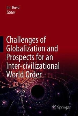 Challenges of Globalization and Prospects for an Inter-civilizational World Order(English, Hardcover, unknown)