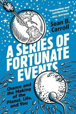 A Series of Fortunate Events(English, Hardcover, Carroll Sean B.)