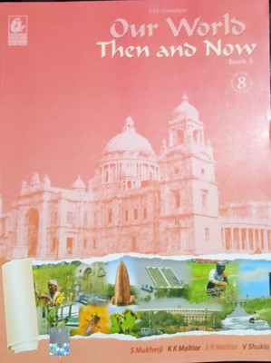 Our World Then Now Class 8(Paperback, s.mukherji .k.k.maltiar .s.r.maltiar .m.ganjoo)