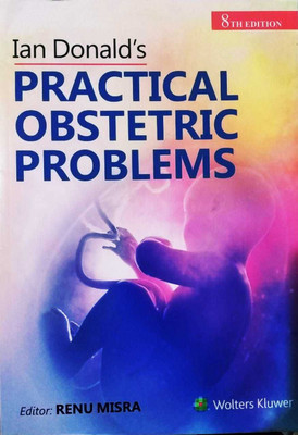 Ian Donald’s Practical Obstetrics Problems, 8/e(Paperback, RENU MISHRA)