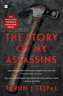 The Story of My Assassins - Series Tie-in Edition(English, Paperback, Tejpal Tarun J)
