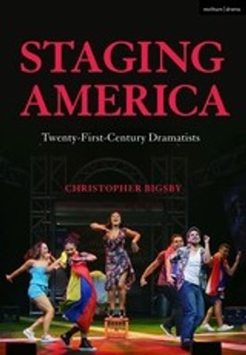 Staging America(English, Paperback, Bigsby Christopher)