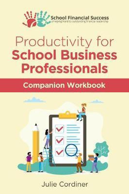 Productivity for School Business Professionals Companion Workbook(English, Paperback, Cordiner Julie)