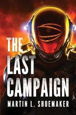 The Last Campaign(English, Paperback, Shoemaker Martin L.)