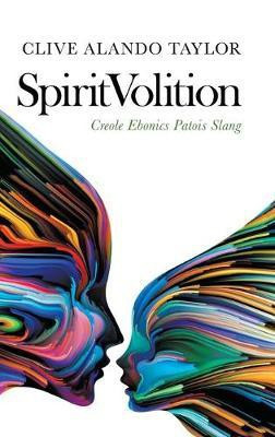 Spiritvolition(English, Hardcover, Taylor Clive Alando)
