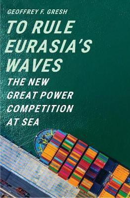 To Rule Eurasia's Waves(English, Hardcover, Gresh Geoffrey F.)